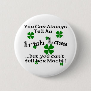 Irish Lass - You Can Always Tell... 6 Cm Round Badge