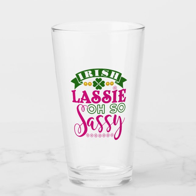 Irish Lassie Oh So Sassy St Patrick's Day Glass (Front)
