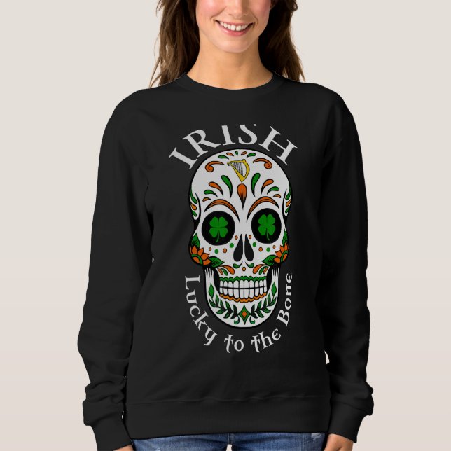 Irish Lucky To The Bone Sweatshirt (Front)