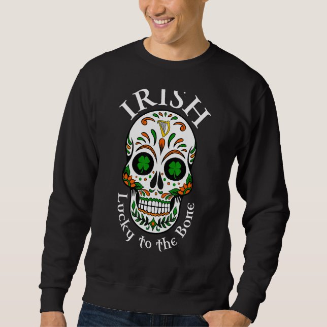 Irish Lucky To The Bone Sweatshirt (Front)