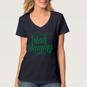 Irish Mammy, Irish Mum T-Shirt Ireland