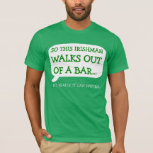 Irish man walks out of bar t-shirt