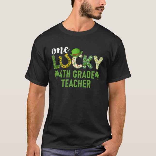 Irish Matching One Lucky 4th Grade Teacher St Patr T-Shirt (Front)