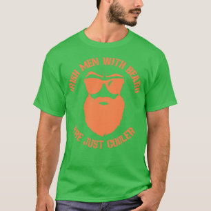 Irish men with beard are just cooler T-Shirt