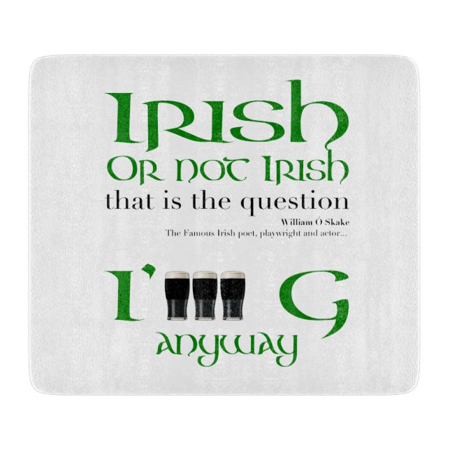 Irish or not Irish Original St Patrick's Day SCuB Cutting Board (Front)