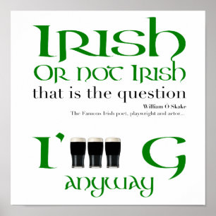 Irish or not Irish Original St Patrick's Day SmSqP Poster