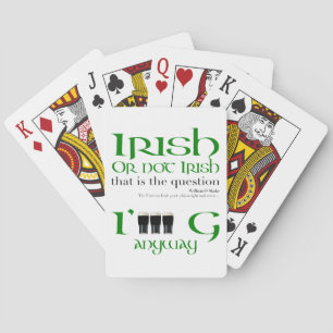 Irish or not Irish St Patrick's Day Playing Cards