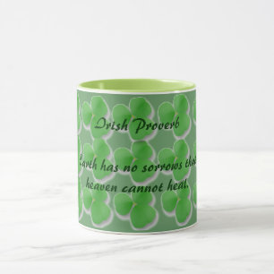 Irish Proverb-Earth has no sorrows... - Mug