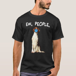 Irish Red And White Setter Ew People Dog Wearing F T-Shirt
