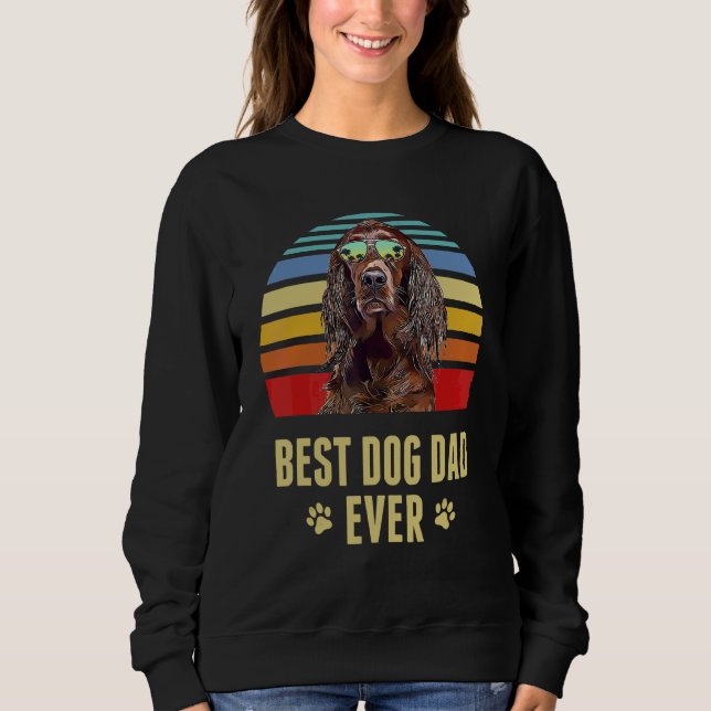 Irish Setter Best Dog Dad Ever Retro Sunset Sweatshirt (Front)