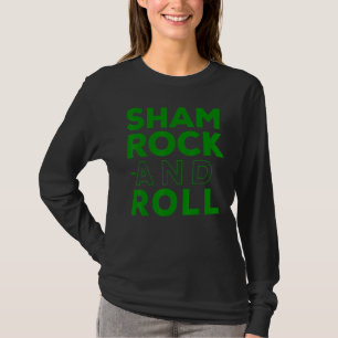 Irish Sham Rock And Roll Music Pun Funny St Patri T-Shirt