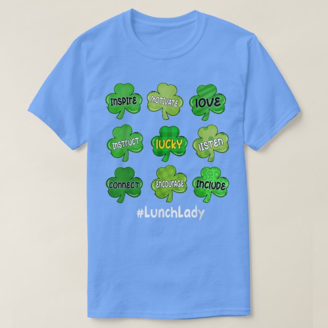 Irish Shamrock Inspire Love Lucky Lunch Lady St Pa T-Shirt (Design Front)