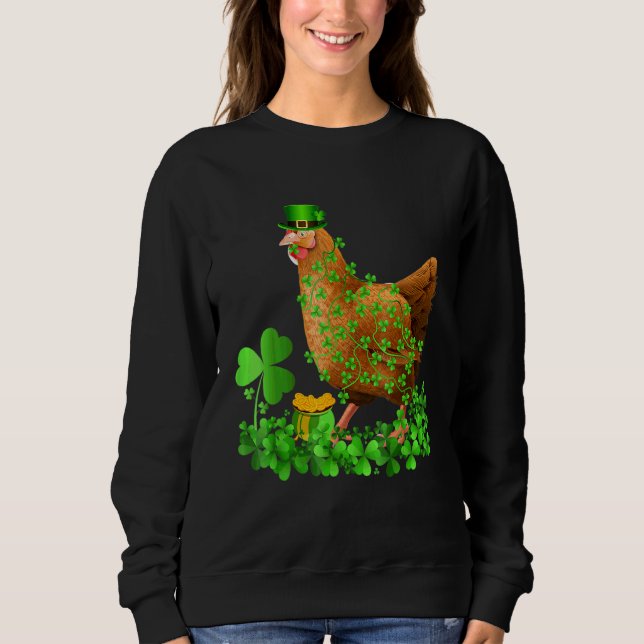 Irish Shamrock Leaf Leprechaun Hat Chicken St Patr Sweatshirt (Front)