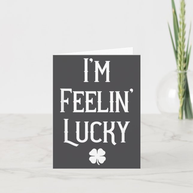Irish St Patrick's Day I'm Feelin' Lucky Gift  Card (Front)