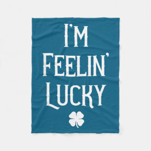 Irish St Patrick's Day I'm Feelin' Lucky Gift Fleece Blanket