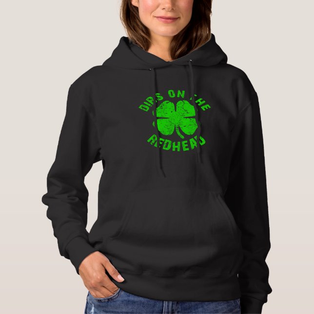 Irish St Patricks Day Shamrock Dibs On The Redhead Hoodie (Front)