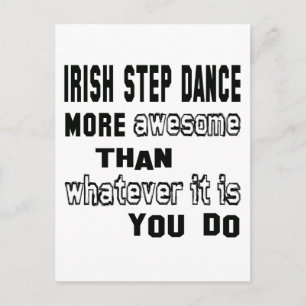 Irish Step dance more awesome than whatever it is Postcard