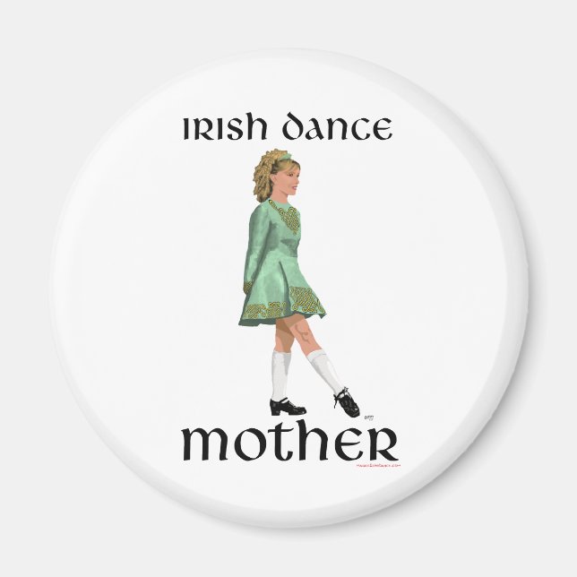 Irish Step Dance Mother - Green Magnet (Front)