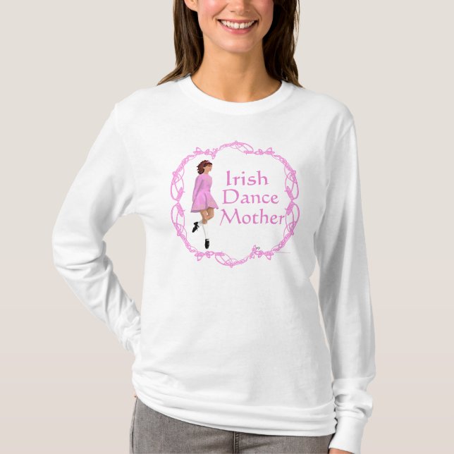 Irish Step Dance Mother - Pink T-Shirt (Front)