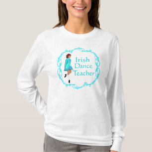 Irish Step Dance Teacher - Turquoise T-Shirt