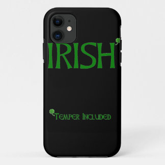 Irish Temper Included iPhone 11 Case