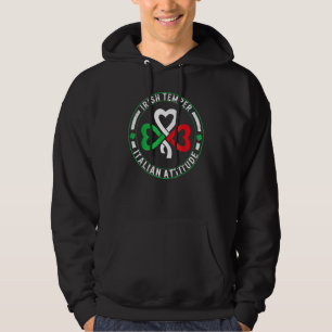 Irish Temper Italian Attitude  St Patrick's Day Hoodie