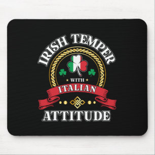 Irish Temper Italian Attitude St. Patricks Day Sha Mouse Pad