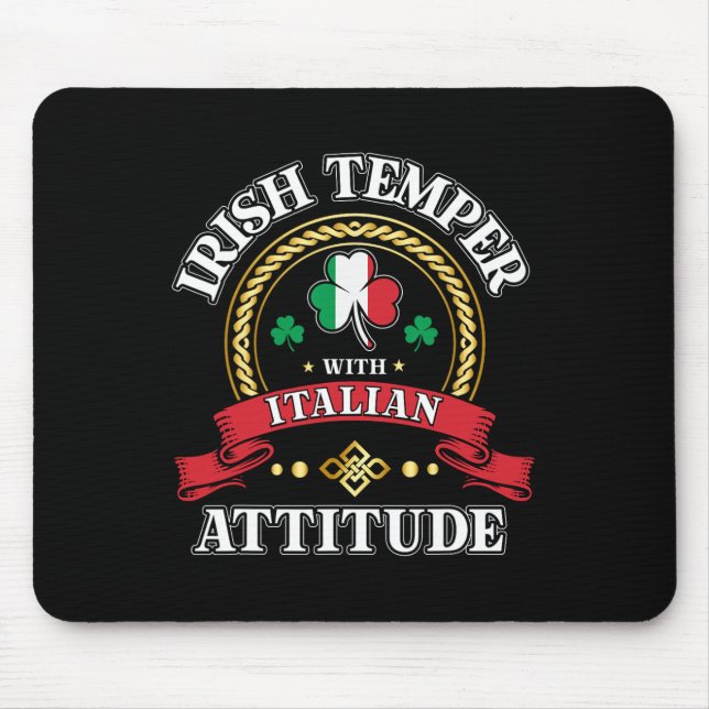Irish Temper Italian Attitude St. Patricks Day Sha Mouse Pad (Front)