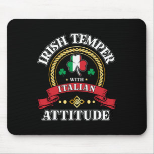 Irish Temper Italian Attitude St. Patricks Day Sha Mouse Pad