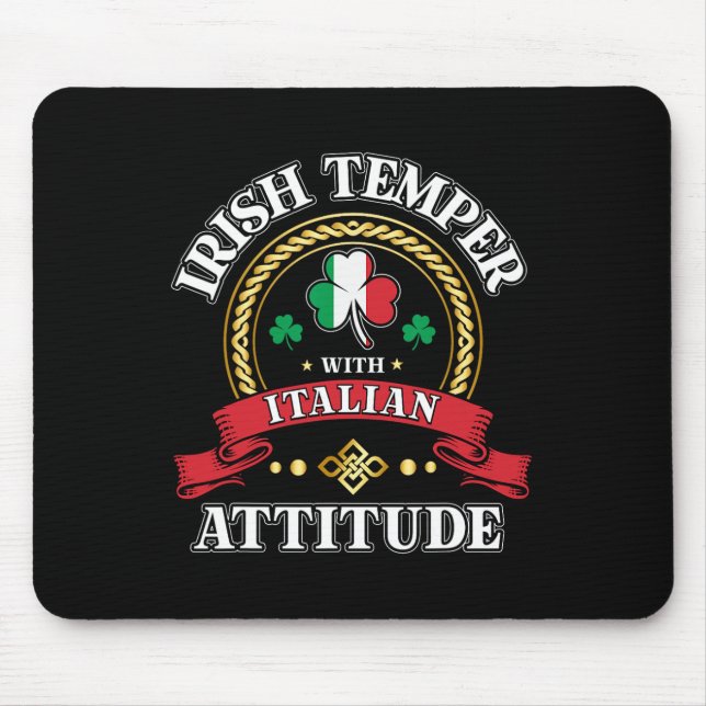 Irish Temper Italian Attitude St. Patricks Day Sha Mouse Pad (Front)