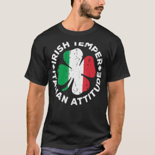Irish Temper Italian Attitude T Shirt St Patrick S