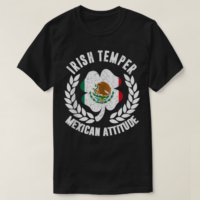 Irish Temper Mexican Attitude Flag  St Patricks  T-Shirt (Design Front)