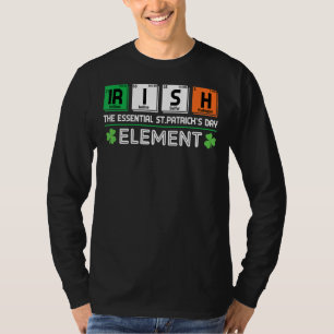 Irish The Essential St Patrick's Day Element Teach T-Shirt