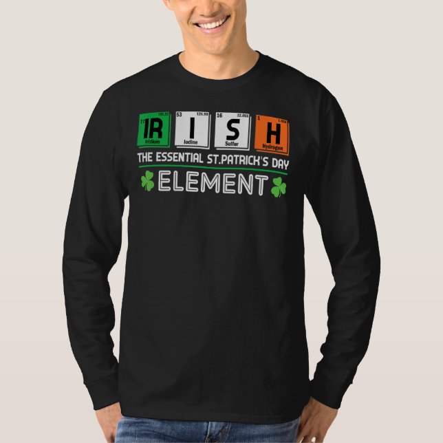 Irish The Essential St Patrick's Day Element Teach T-Shirt (Front)