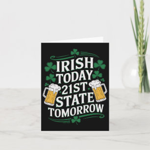 Irish Today 21st Us State Funny St. Patrick’s Day Card