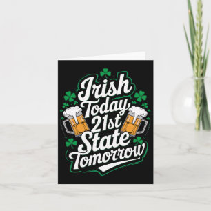 Irish Today 21st Us State Funny St. Patrick’s Day  Card