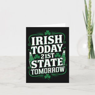 Irish Today 21st Us State Funny St. Patrick’s Day Card