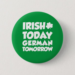 Irish Today German Tomorrow 6 Cm Round Badge