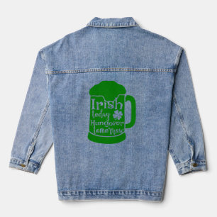 Irish Today, Hungover Tomorrow Denim Jacket