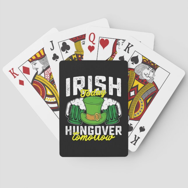 Irish Today Hungover Tomorrow Funny St Patrick's Playing Cards (Back)