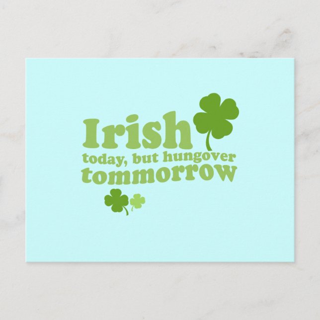 IRISH TODAY HUNGOVER TOMORROW POSTCARD (Front)