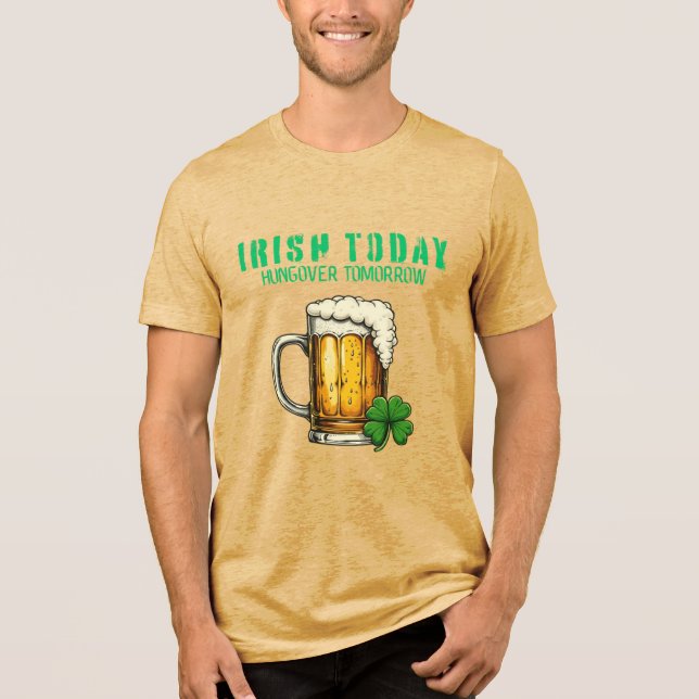 Irish Today, Hungover Tomorrow – St. Patrick’s Day Tri-Blend Shirt (Front)