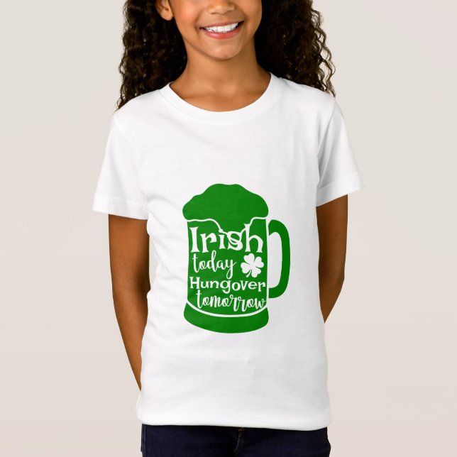 Irish Today, Hungover Tomorrow T-Shirt (Front)