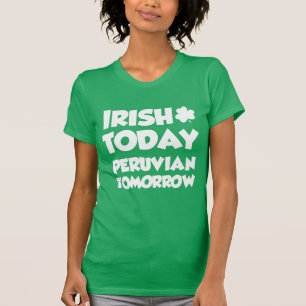 Irish Today Peruvian Tomorrow (ON DARK) T-Shirt