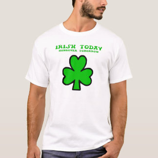 Irish today T-shirt
