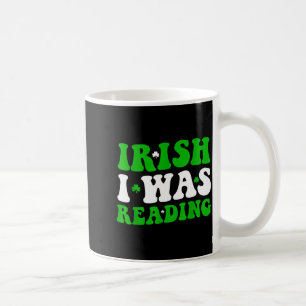 Irish was reading shamrock st patrick's day book coffee mug