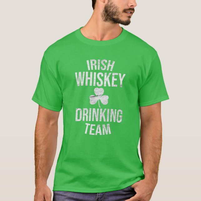 Irish Whiskey Drinking Team St Patricks Day Funny T-Shirt (Front)