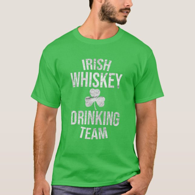 Irish Whiskey Drinking Team St Patricks Day Funny T-Shirt (Front)
