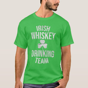Irish Whiskey Drinking Team St Patricks Day Funny T-Shirt
