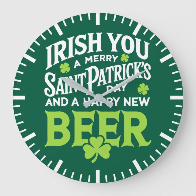 Irish You Merry Saint Patrick's Day Happy New Beer Large Clock (Front)